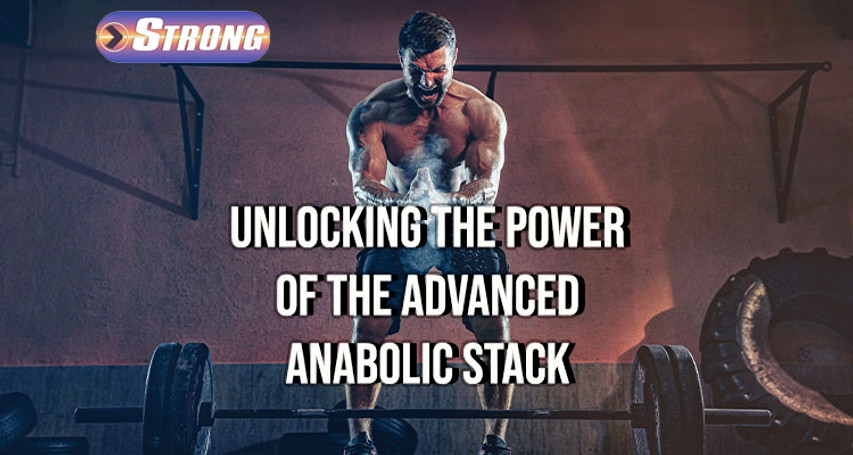 ​Unlocking the Power of Advanced Anabolic Stack: Building Muscle and Strength