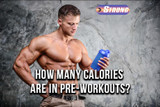 How Many Calories in Pre Workout: Fuel Up With No Compromise